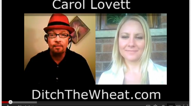 Ditch The Wheat.com ? Video Interview With Carol Lovett