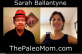 The Paleo Mom.com: Sarah Ballantyne Video Interview